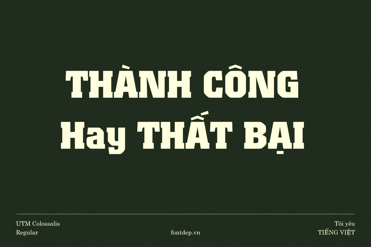 Font Chữ UTM Colossalis Việt Hóa – Mạnh Mẽ, Cứng Cáp